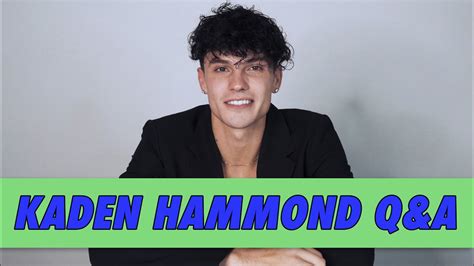 kaden hammond|Kaden Hammond Q&A